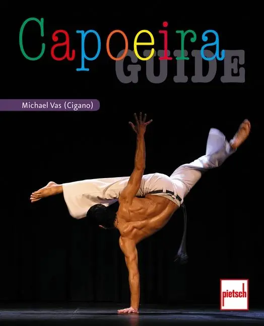 Cover: 9783613507814 | Capoeira Guide | Michael Vas | Taschenbuch | 208 S. | Deutsch | 2016 Cover: 9783613507814 | Capoeira Guide | Michael Vas | Taschenbuch | 208 S. | Deutsch | 2016
