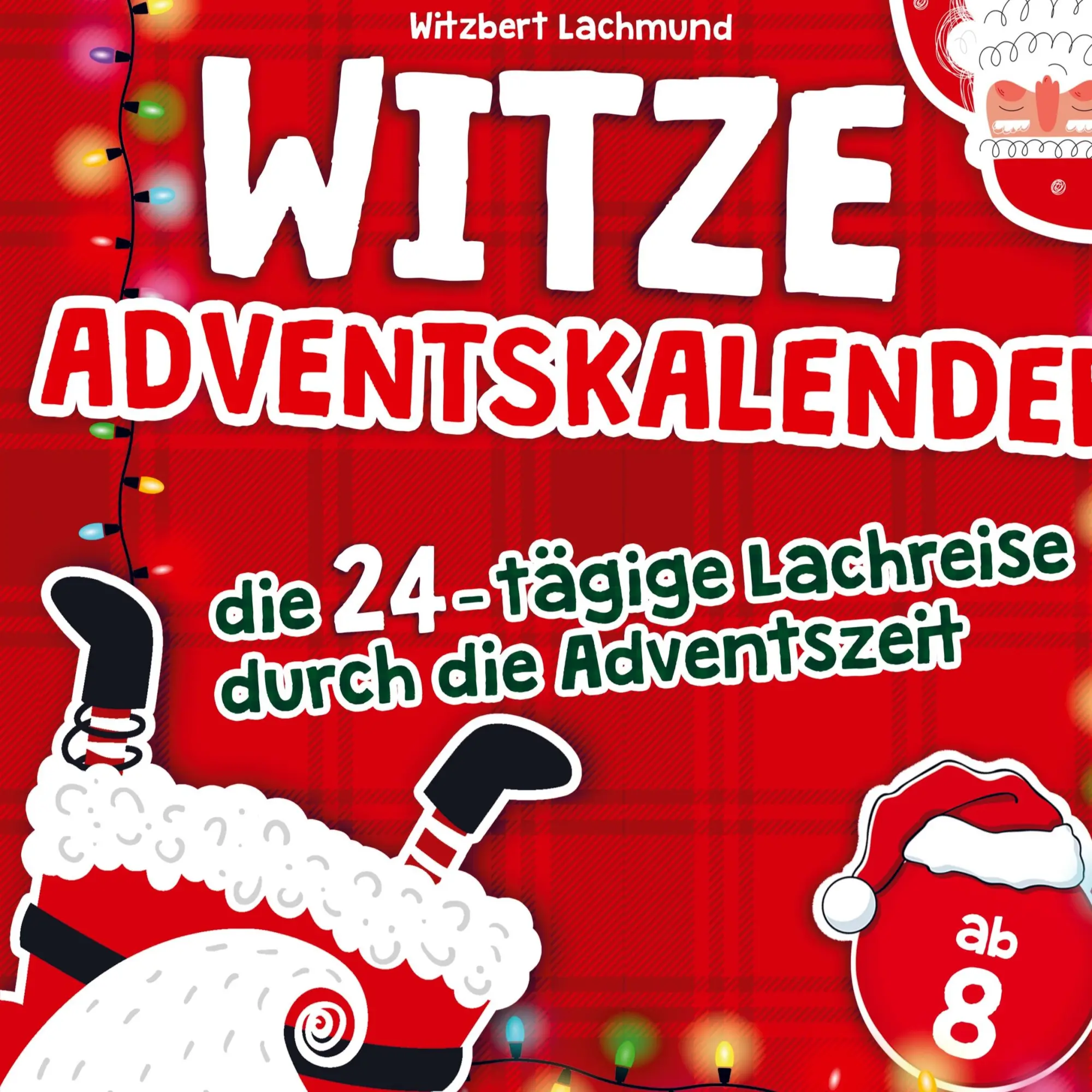 Cover: 9789403717814 | Der Witze Adventskalender ¿ die 24-tägige Lachreise durch die...