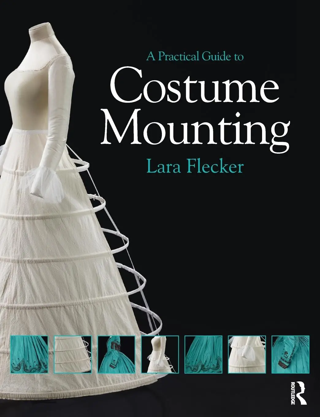 Cover: 9780415657914 | A Practical Guide to Costume Mounting | Lara Flecker | Taschenbuch