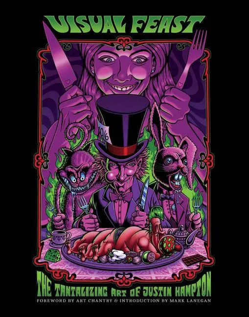 Cover: 9781584237914 | Visual Feast | The Tantalizing Artwork of Justin Hampton | Hampton