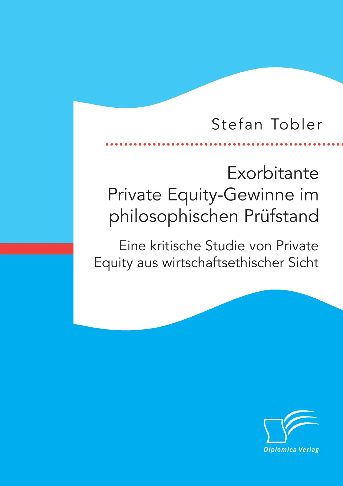 Cover: 9783959347914 | Exorbitante Private Equity-Gewinne im philosophischen Prüfstand:...