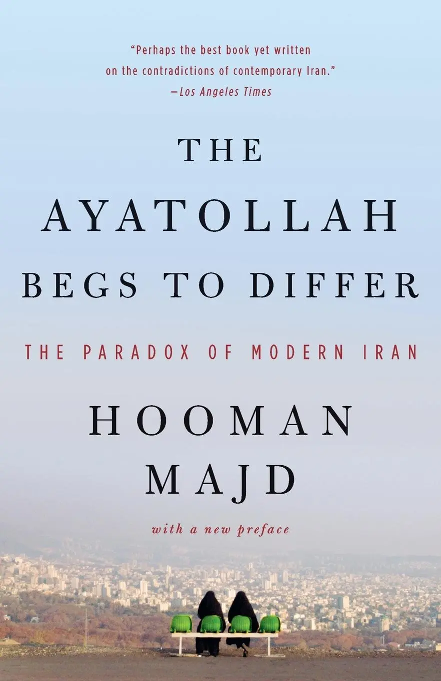 Cover: 9780767928014 | The Ayatollah Begs to Differ | The Paradox of Modern Iran | Majd