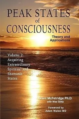 Cover: 9780973468014 | Peak States of Consciousness: Theory and Applications, Volume 2:...