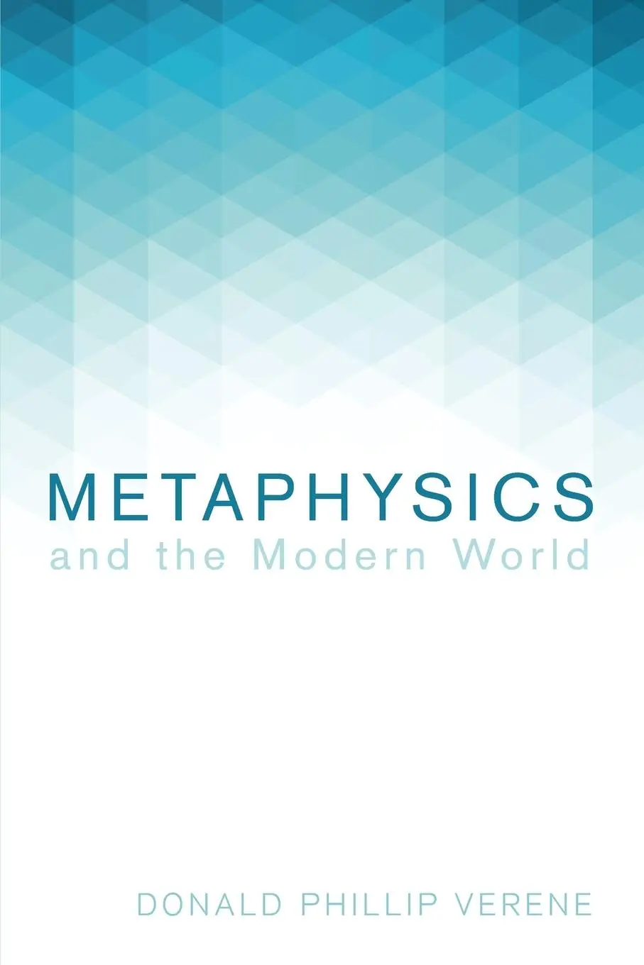 Cover: 9781498238014 | Metaphysics and the Modern World | Donald Phillip Verene | Taschenbuch