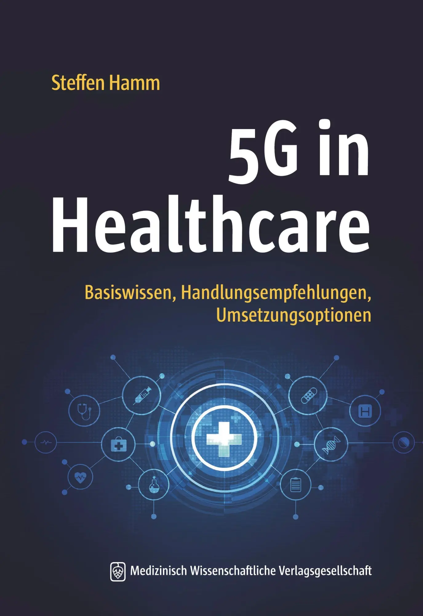 Cover: 9783954668014 | 5G in Healthcare | Steffen Hamm | Taschenbuch | 226 S. | Deutsch