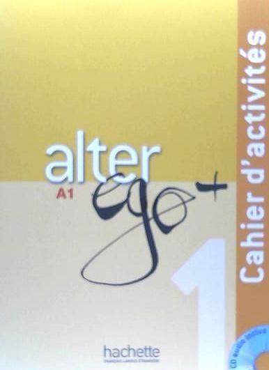 Alter Ego + 1: Cahier d'Activités + CD Audio | Alter Ego + 1: Cahier d'Activités + CD Audio | Annie Berthet (u. a.) | Taschenbuch | Französisch | 2012 | HACHETTE | EAN 9782011558114 - Berthet, Annie