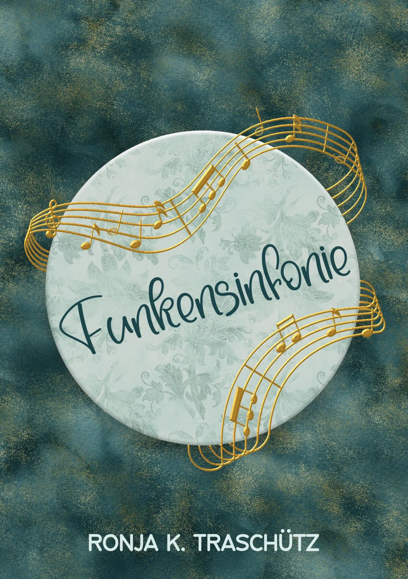 Cover: 9783384868114 | Funkensinfonie | Ronja K. Traschütz | Taschenbuch | 312 S. | Deutsch