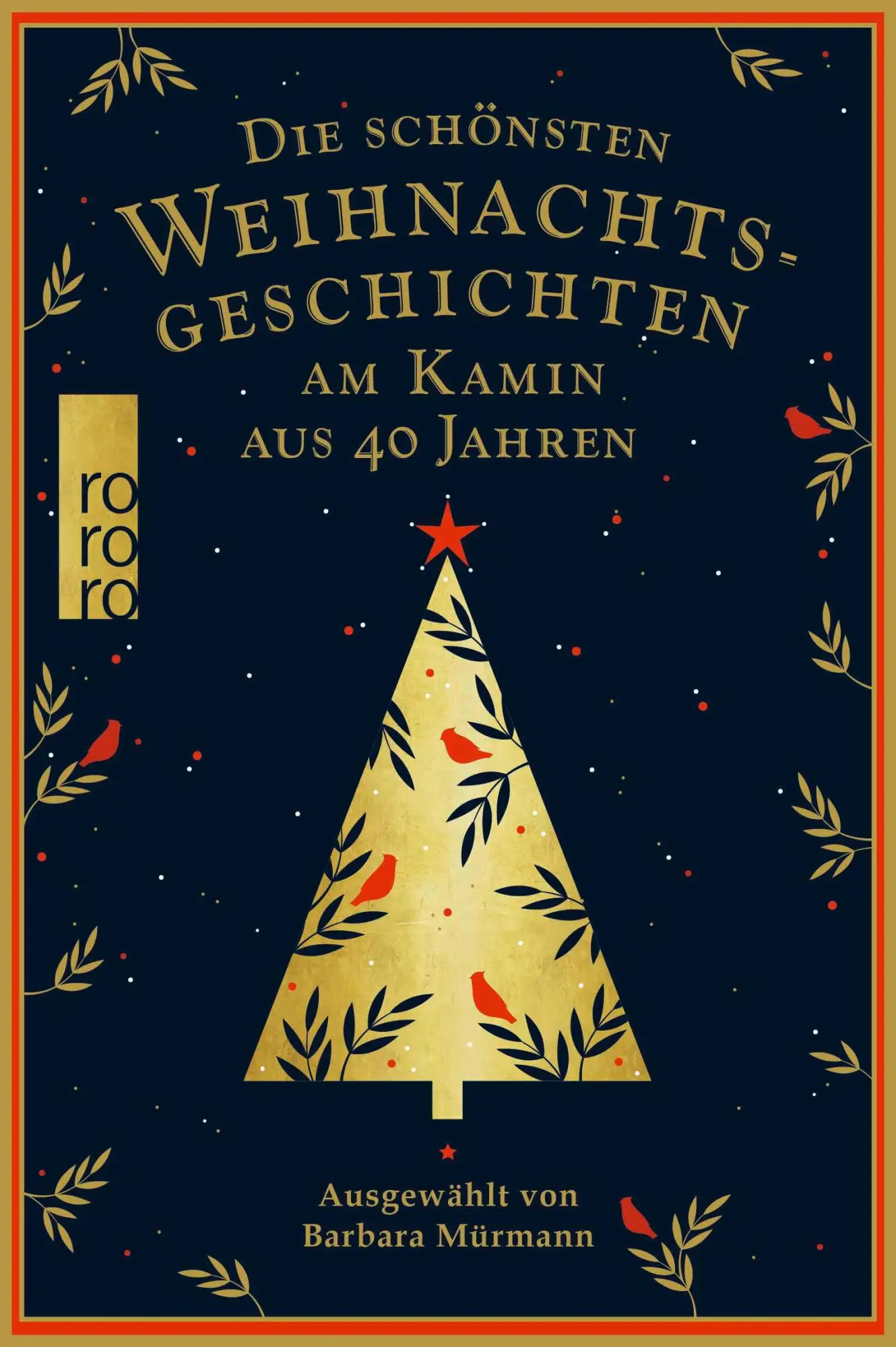 Cover: 9783499018114 | Die schönsten Weihnachtsgeschichten am Kamin aus 40 Jahren | Mürmann Cover: 9783499018114 | Die schönsten Weihnachtsgeschichten am Kamin aus 40 Jahren | Mürmann