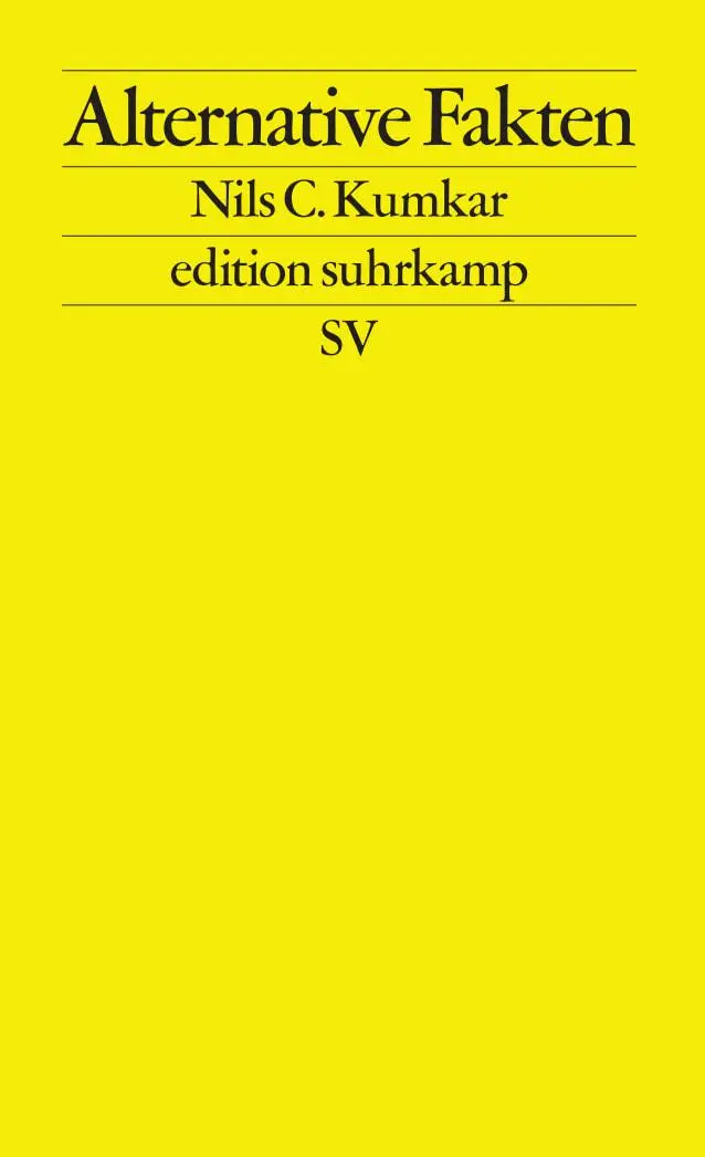 Cover: 9783518128114 | Alternative Fakten | Nils C. Kumkar | Taschenbuch | edition suhrkamp