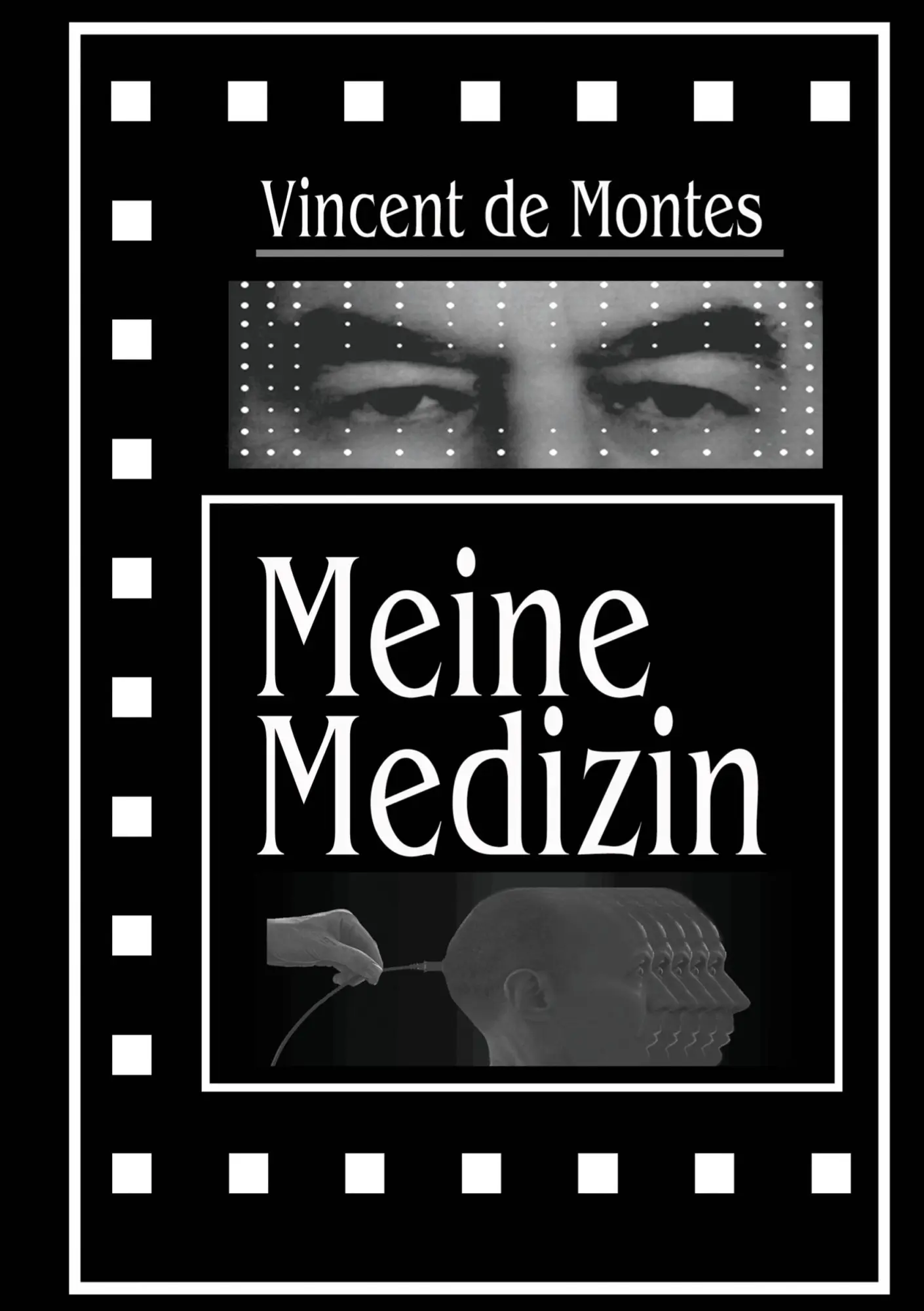 Cover: 9783757958114 | Meine Medizin | Vincent de Montes | Buch | 216 S. | Deutsch | 2023