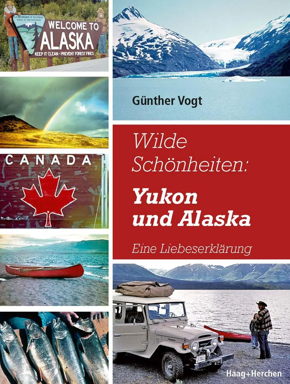 Cover: 9783898468114 | Wilde Schönheiten: Yukon und Alaska | Eine Liebeserklärung | Vogt