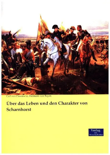 Cover: 9783957008114 | Über das Leben und den Charakter von Scharnhorst | Clausewitz (u. a.)