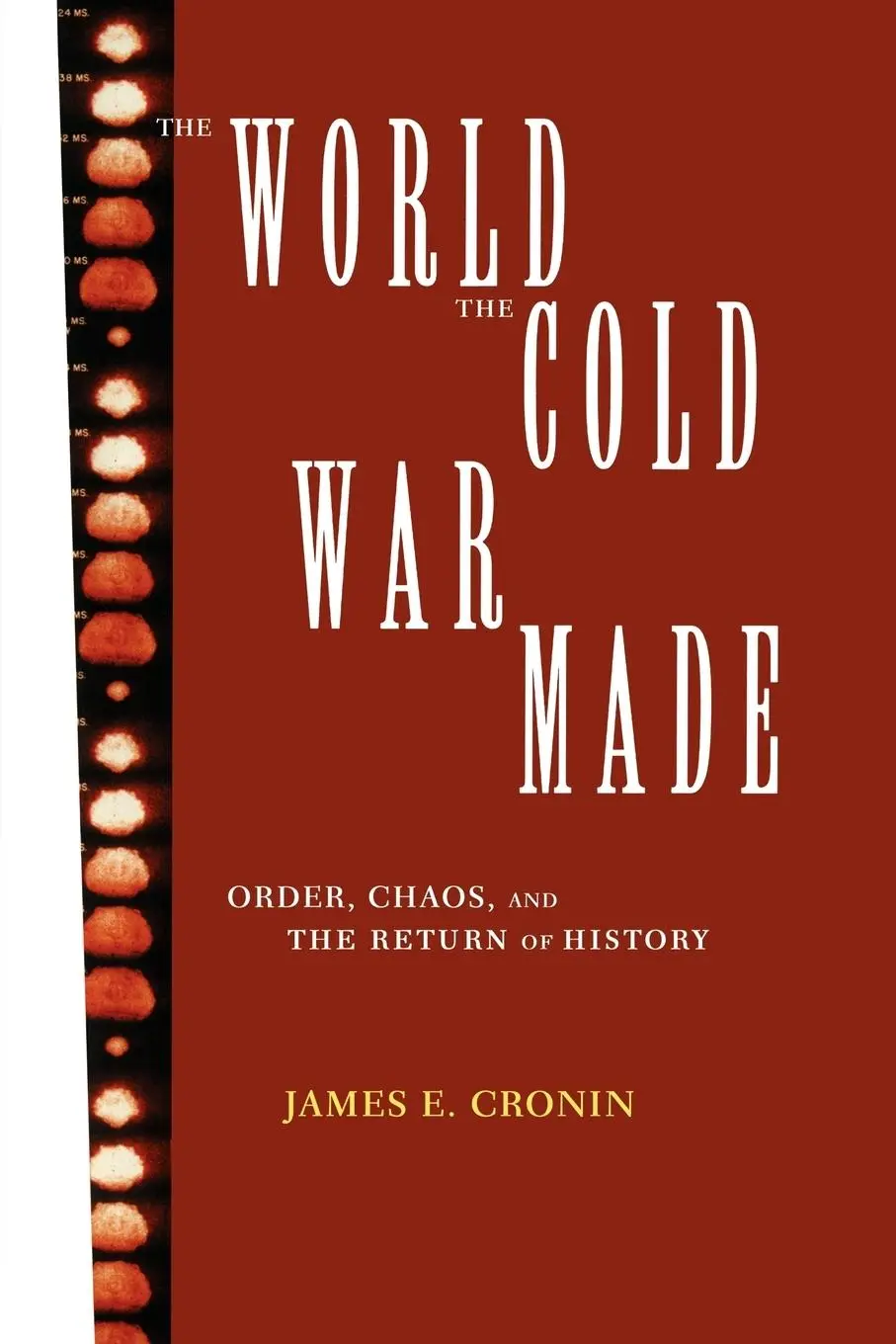 Cover: 9780415908214 | The World the Cold War Made | Order, Chaos and the Return of History