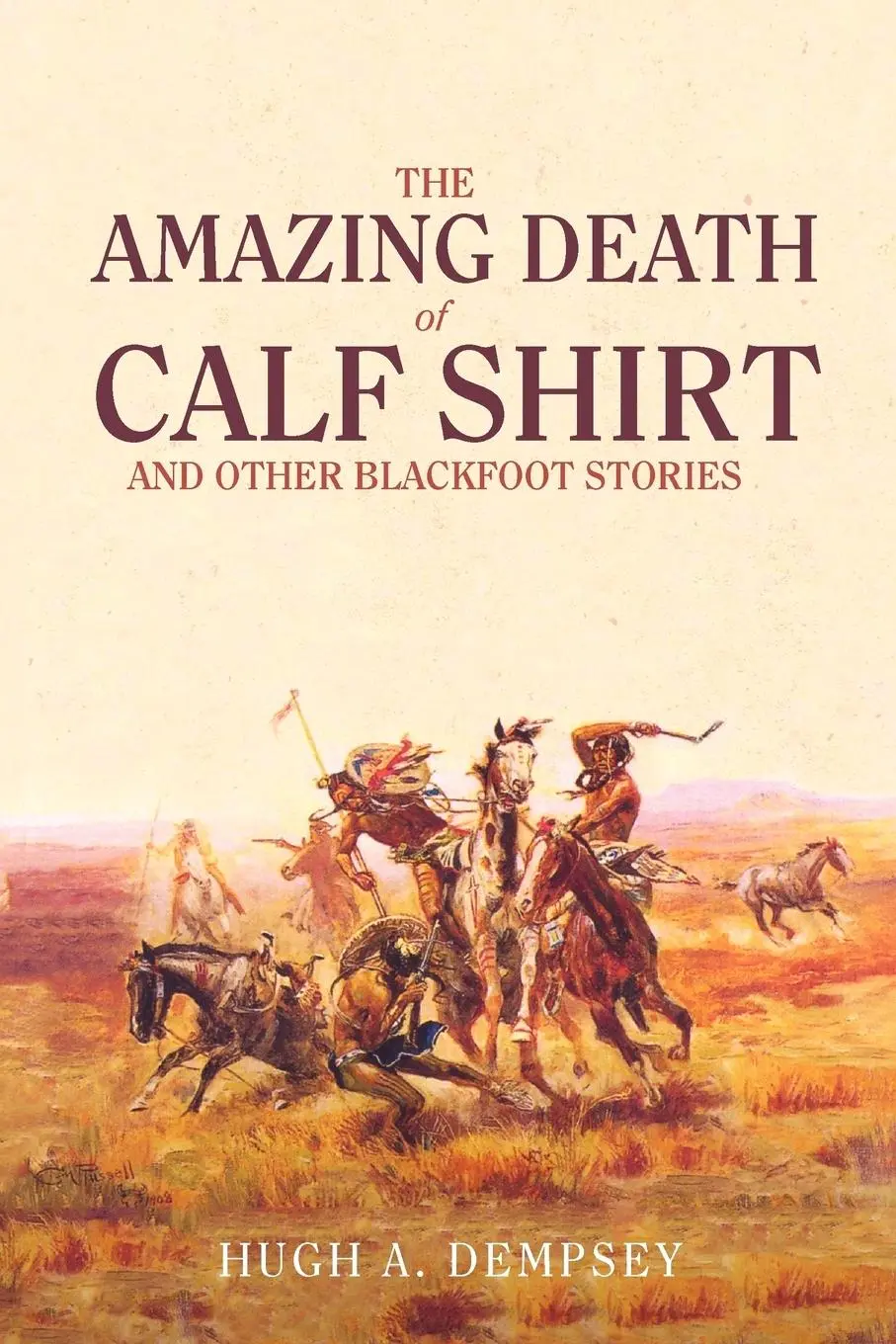 Cover: 9780806128214 | The Amazing Death of Calf Shirt: And Other Blackfoot Stories | Dempsey