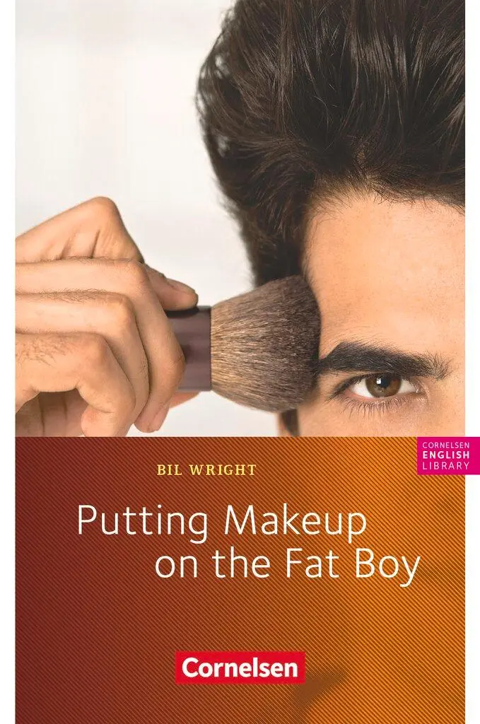 Cover: 9783060338214 | 8. Schuljahr, Stufe 2 - Putting Makeup on the Fat Boy | Bil Wright Cover: 9783060338214 | 8. Schuljahr, Stufe 2 - Putting Makeup on the Fat Boy | Bil Wright