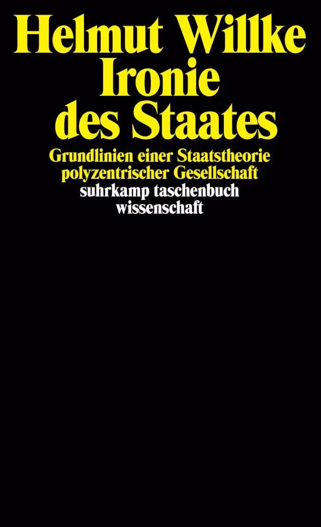 Cover: 9783518288214 | Ironie des Staates | Helmut Willke | Taschenbuch | 399 S. | Deutsch