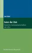 Cover: 9783525358214 | Geist der Zeit | Deutsche Geisteswissenschaften seit 1870 | Jan Eckel