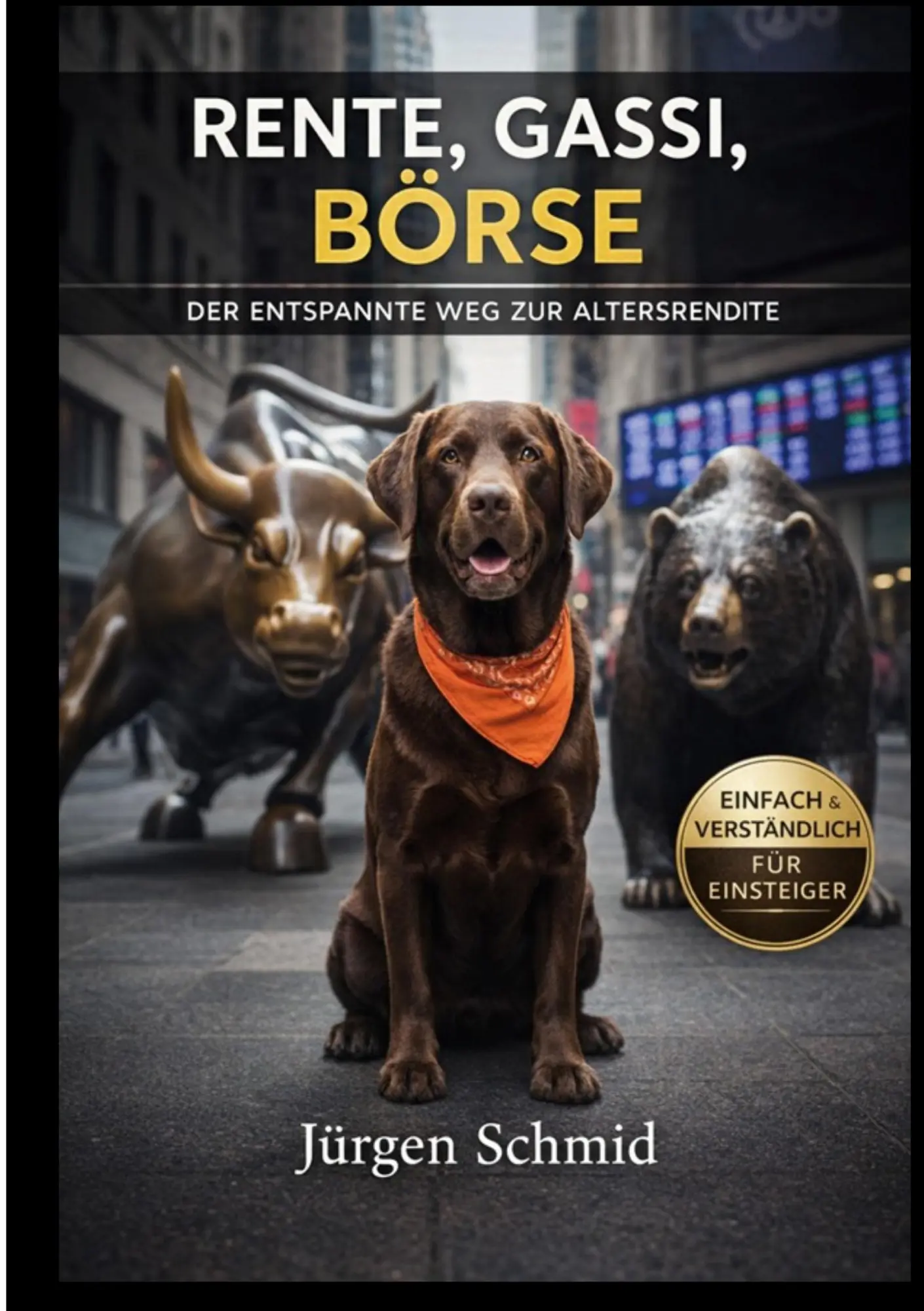 Cover: 9783695718214 | Rente, Gassi, Börse | Der entspannte Weg zur Altersrendite | Schmid
