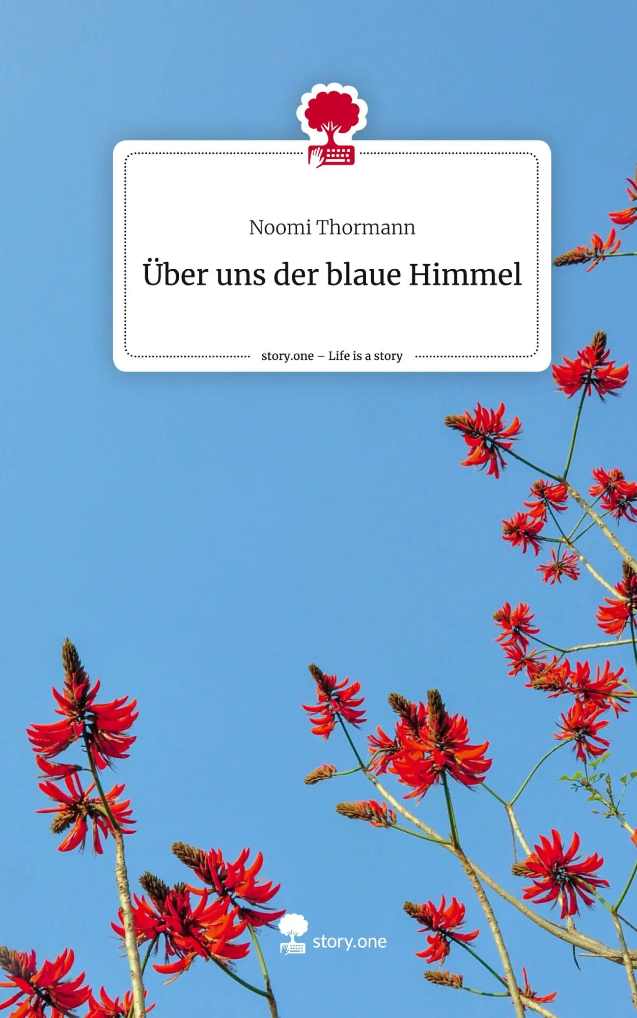 Cover: 9783711548214 | Über uns der blaue Himmel. Life is a Story - story.one | Thormann