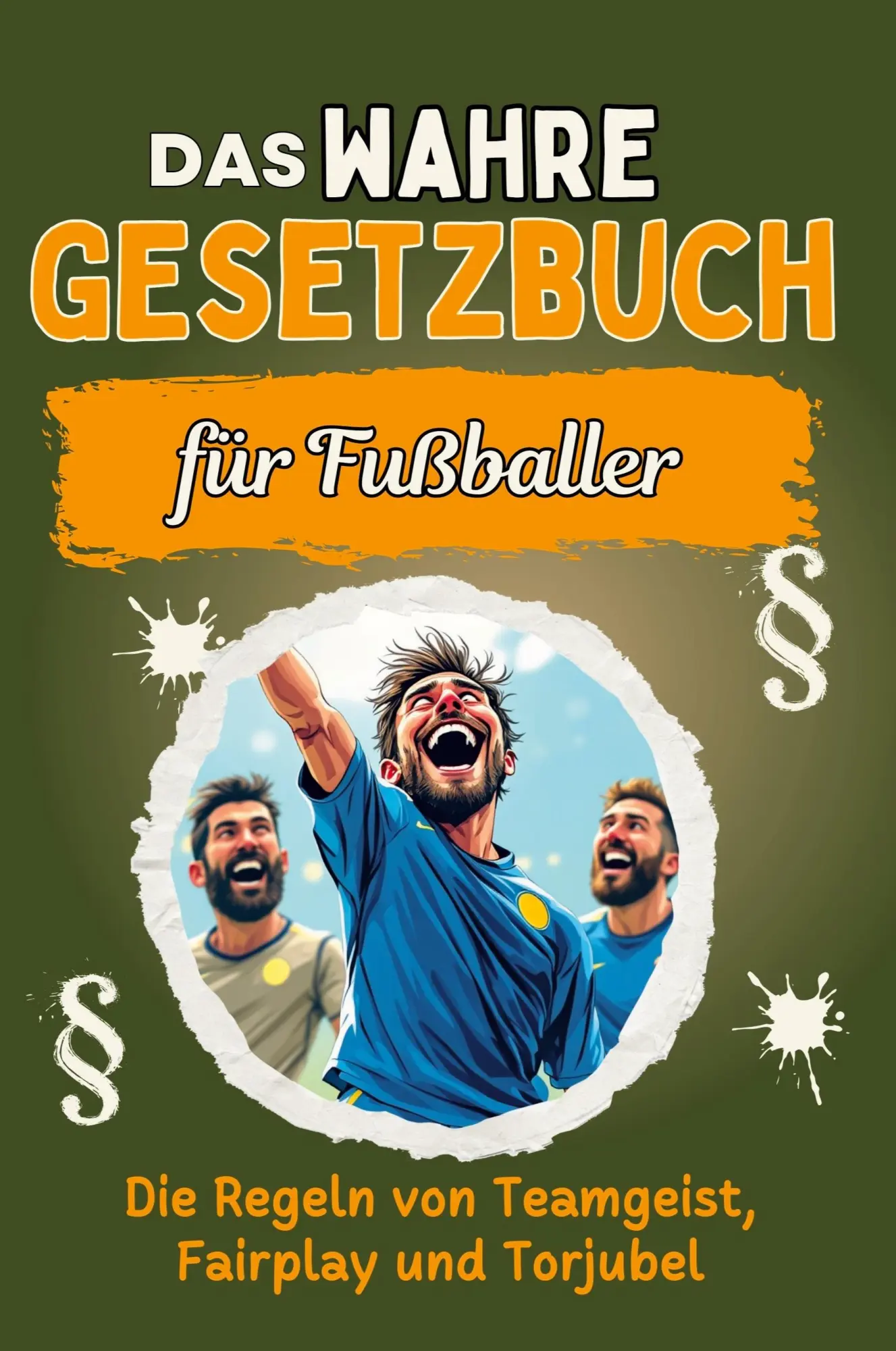 Cover: 9783759168214 | Das wahre Gesetzbuch für Fußballer | Mia Lange | Taschenbuch | 66 S.