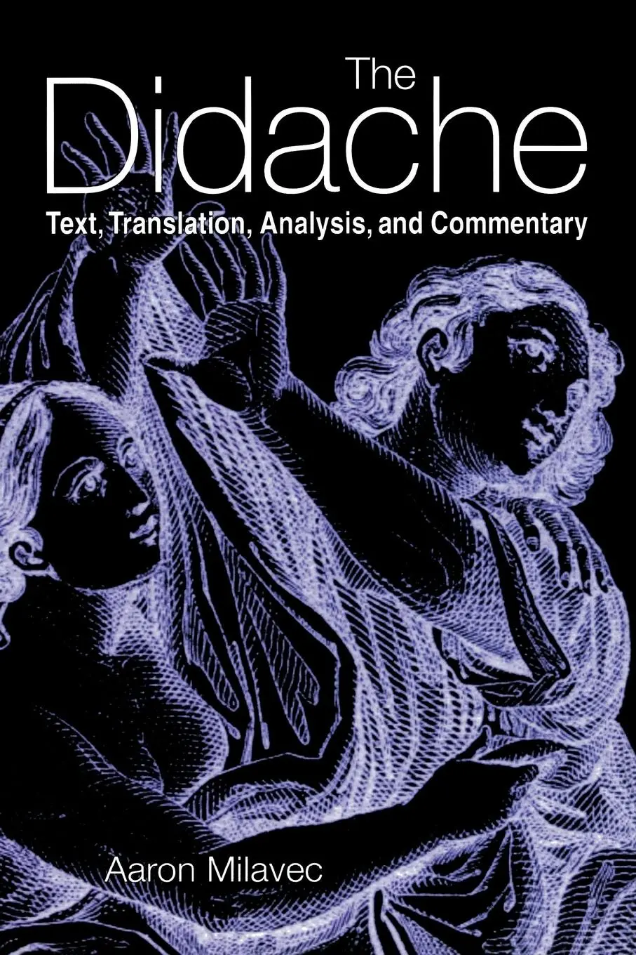 Cover: 9780814658314 | The Didache | Text, Translation, Analysis, and Commentary | Milavec