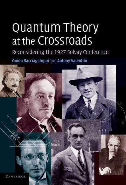 Cover: 9781107698314 | Quantum Theory at the Crossroads | Guido Bacciagaluppi (u. a.) | Buch Cover: 9781107698314 | Quantum Theory at the Crossroads | Guido Bacciagaluppi (u. a.) | Buch