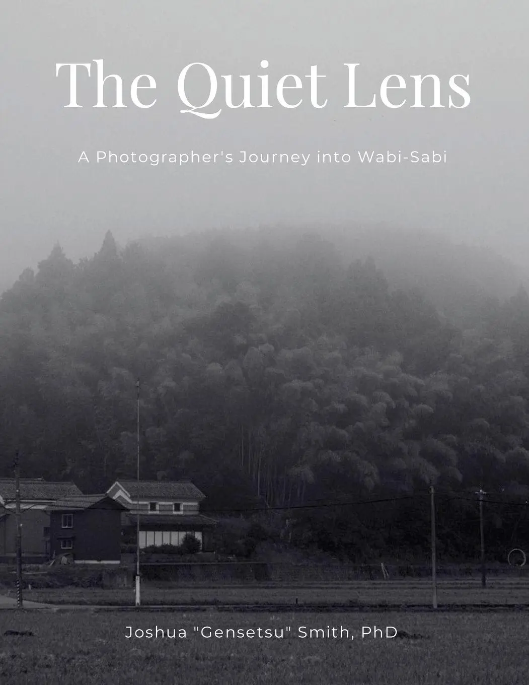 Cover: 9781257948314 | The Quiet Lens | A Photographer's Journey into Wabi-Sabi | Smith