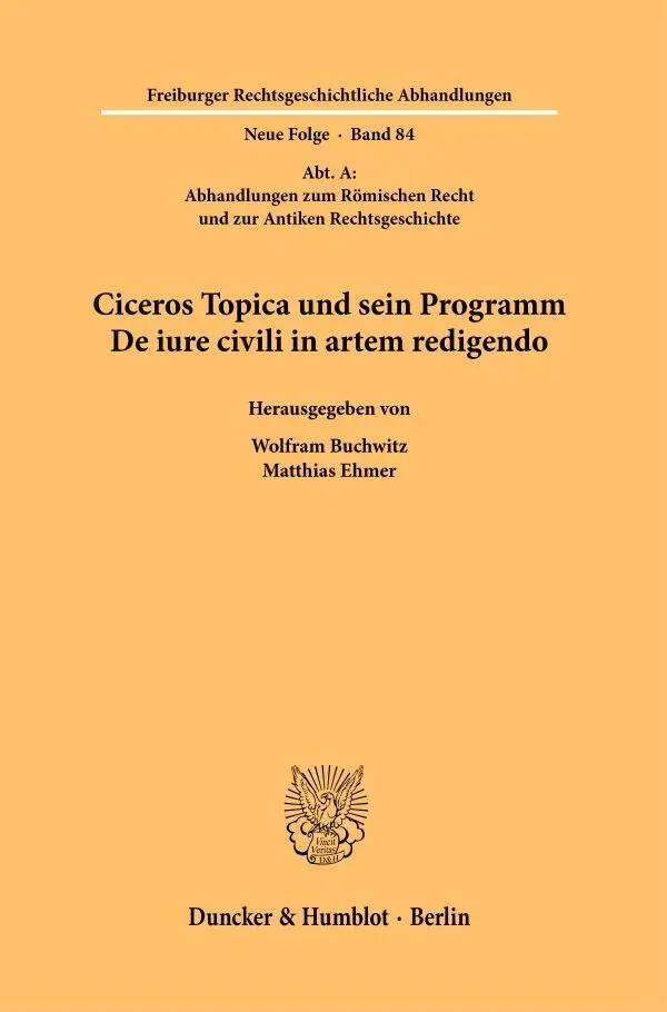 Cover: 9783428188314 | Ciceros Topica und sein Programm De iure civili in artem redigendo.