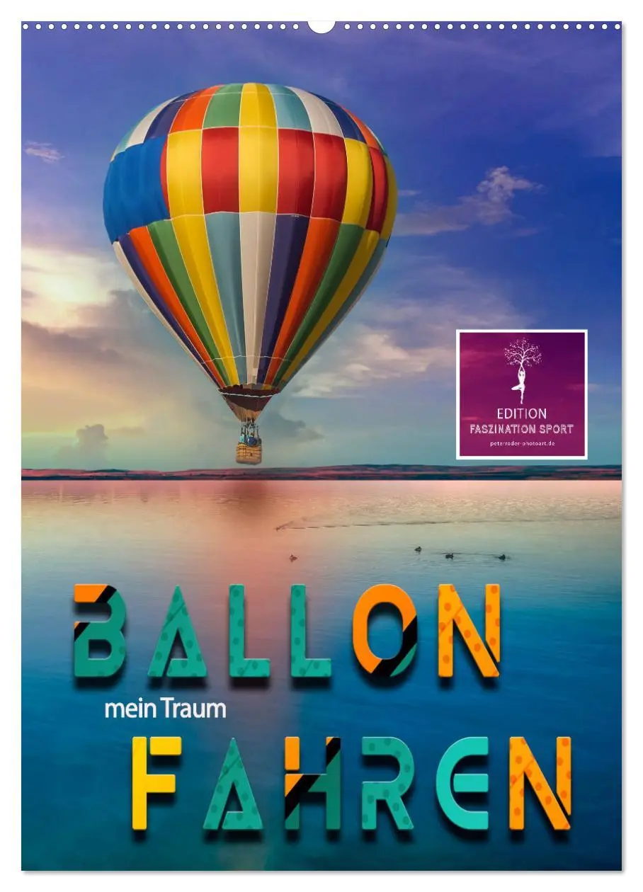 Cover: 9783516368314 | Ballon fahren - mein Traum (Wandkalender 2026 DIN A2 hoch),...