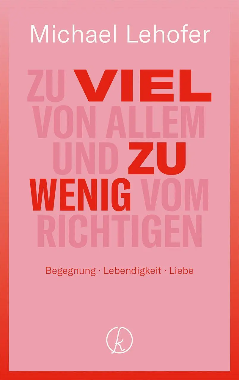 Cover: 9783708808314 | Zu viel von Allem und zu wenig vom Richtigen | Michael Lehofer | Buch