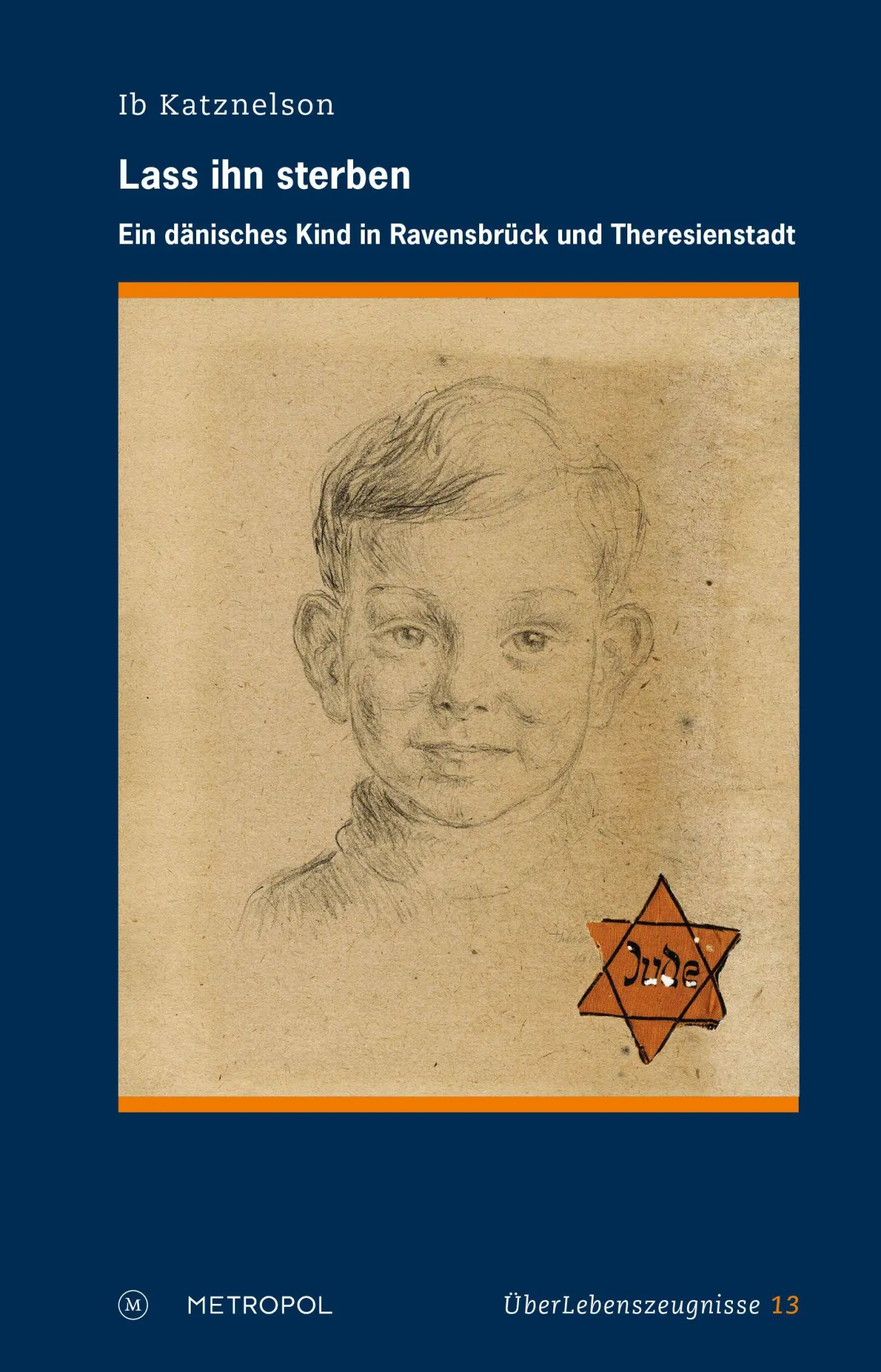 Cover: 9783863318314 | Lass ihn sterben | Ib Katznelson | Taschenbuch | ÜberLebenszeugnisse