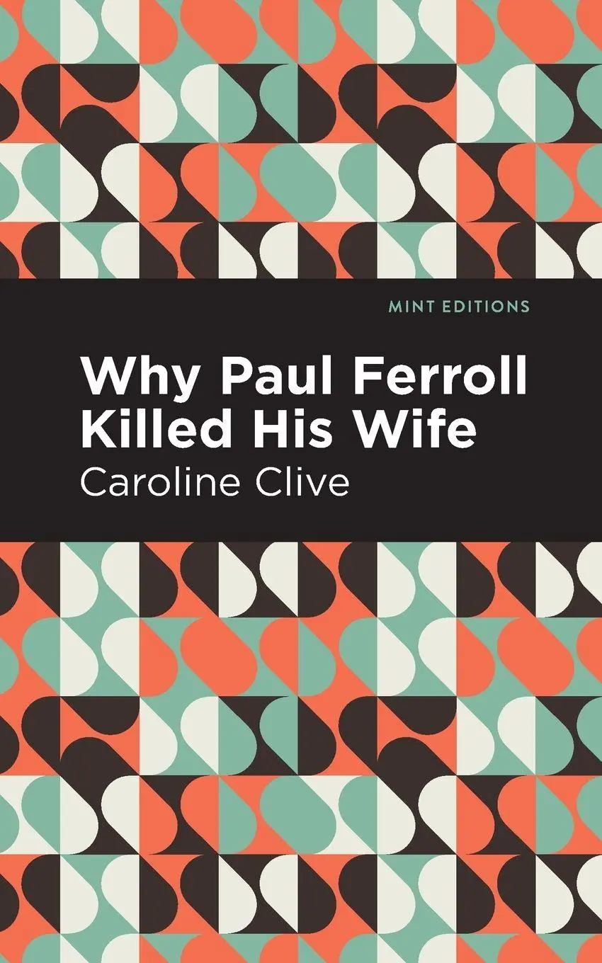 Cover: 9781513278414 | Why Paul Ferroll Killed his Wife | Caroline Clive | Taschenbuch | 2021