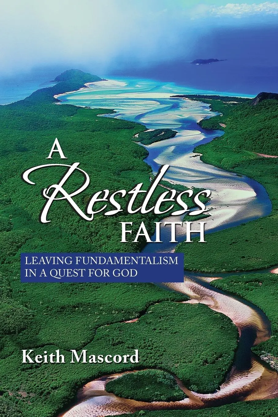 Cover: 9781532608414 | A Restless Faith | Keith Mascord | Taschenbuch | Englisch | 2016