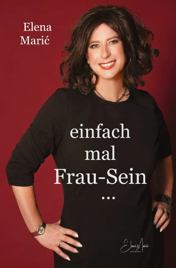Cover: 9783565178414 | einfach mal Frau-Sein... | Die Welt braucht mehr Frauen....DE | Maric
