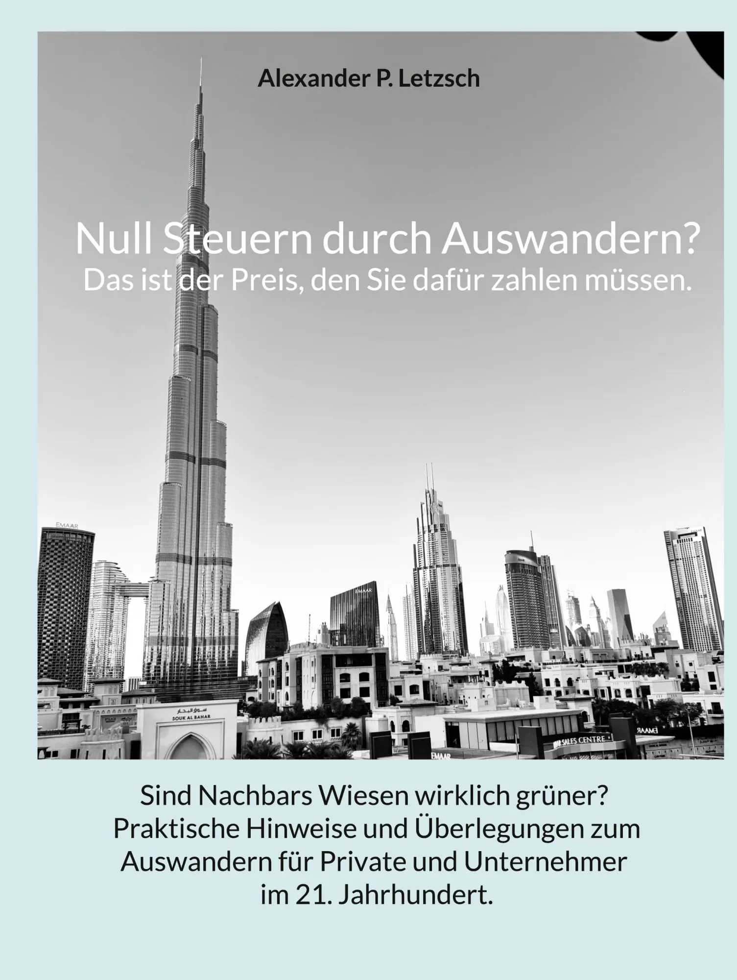 Cover: 9783759768414 | Null Steuern durch Auswandern? Das ist der Preis, den Sie dafür...