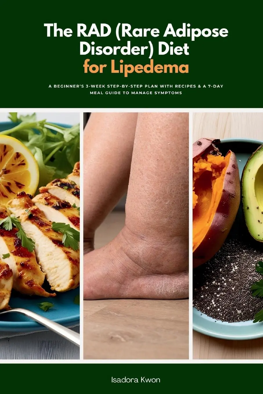 Cover: 9798349228414 | The RAD (Rare Adipose Disorder) Diet for Lipedema | Isadora Kwon