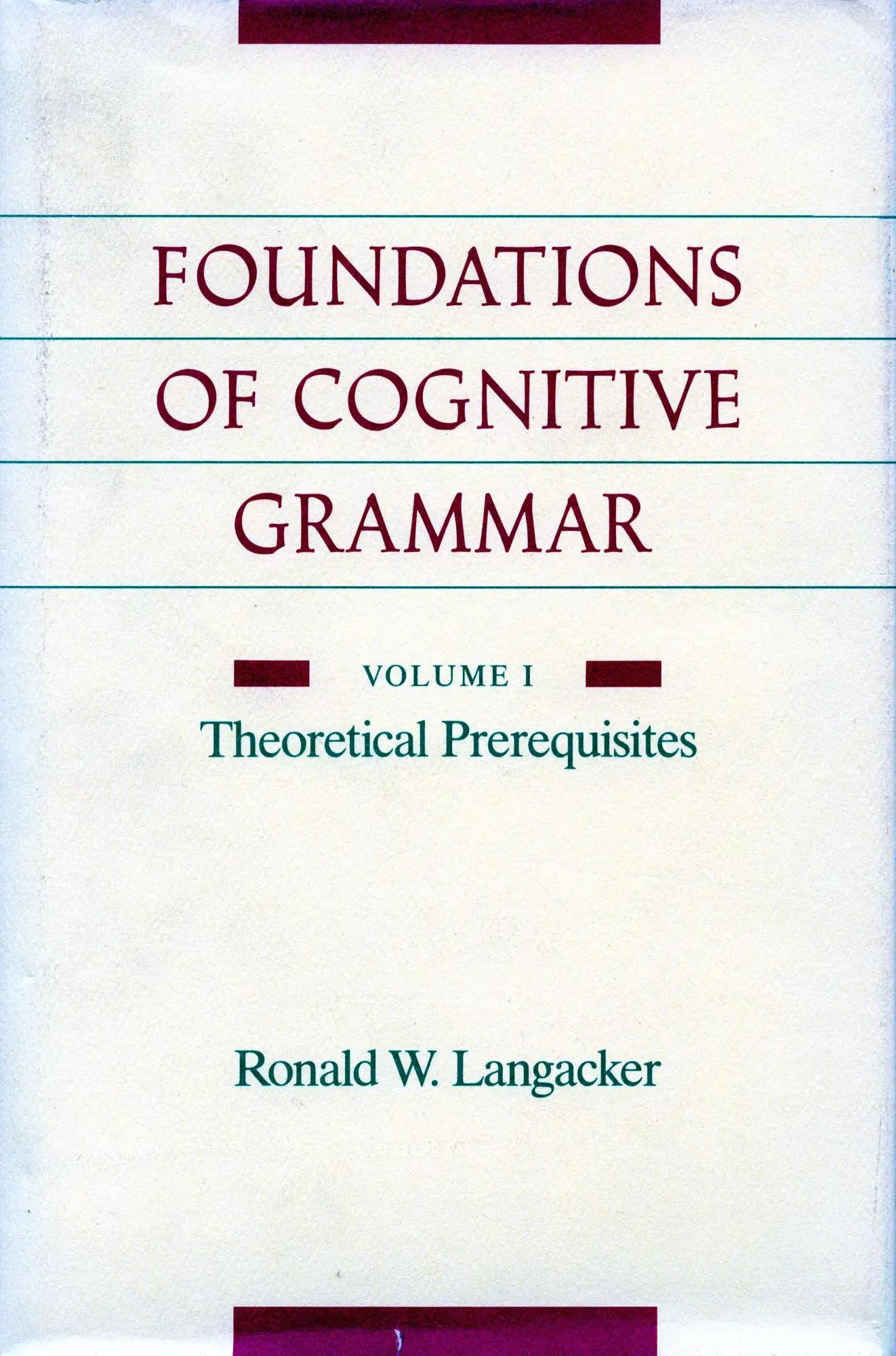 Cover: 9780804738514 | Foundations of Cognitive Grammar | Volume I: Theoretical Prerequisites