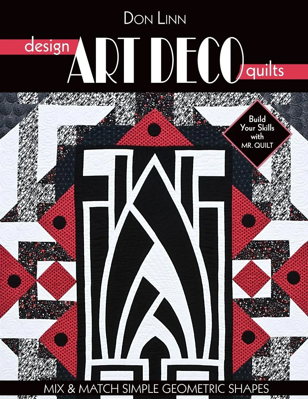 Cover: 9781571208514 | Design Art Deco Quilts | Mix &amp; Match Simple Geometric Shapes | Linn