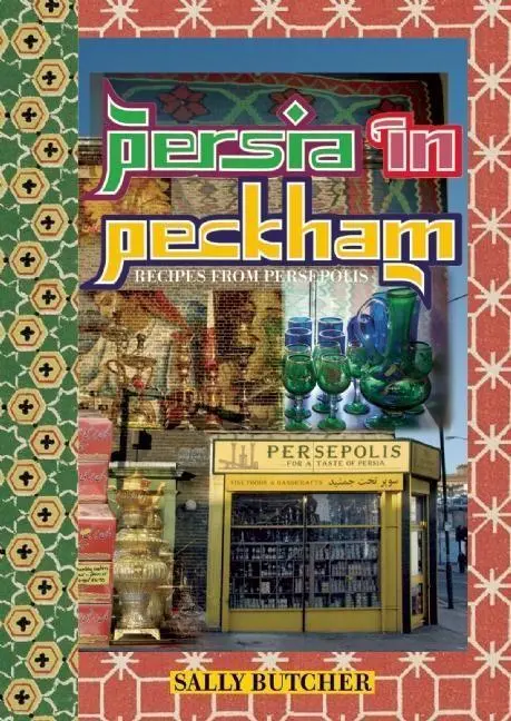Cover: 9781903018514 | Persia in Peckham | Recipes from Persepolis | Sally Butcher | Buch