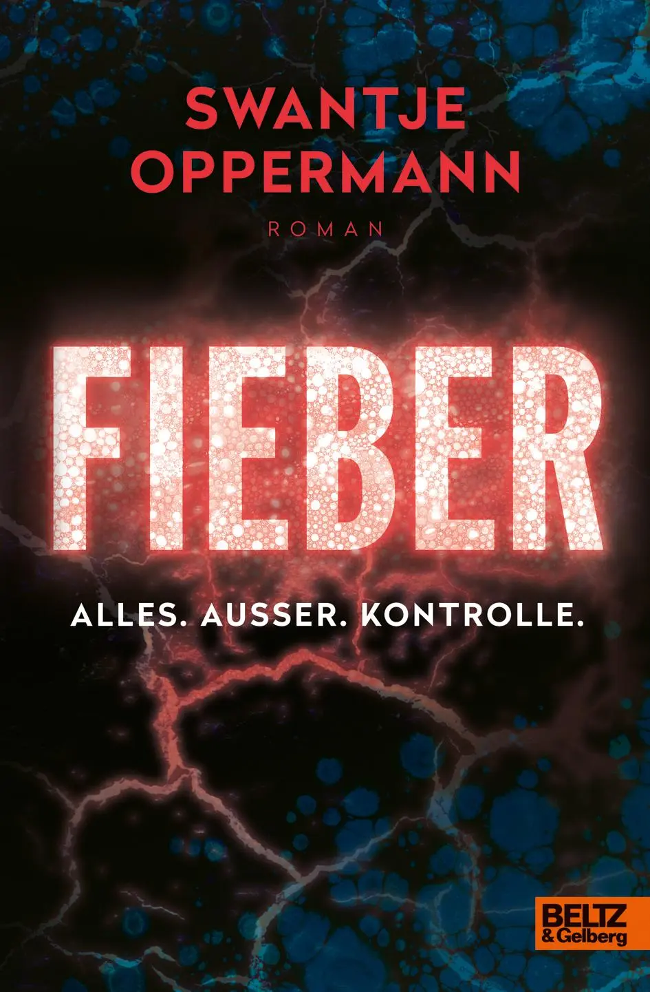 Cover: 9783407758514 | Fieber | Alles. Ausser. Kontrolle. | Swantje Oppermann | Buch | 328 S.