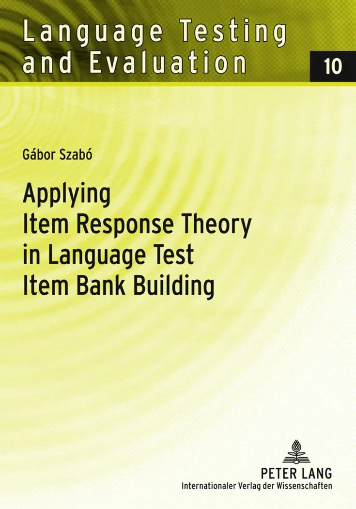 Applying Item Response Theory in Language Test Item Bank Building - Gábor Szabó Kartoniert (TB)