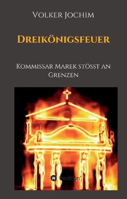 Cover: 9783734518614 | Dreikönigsfeuer | Kommissar Marek stößt an Grenzen | Volker Jochim