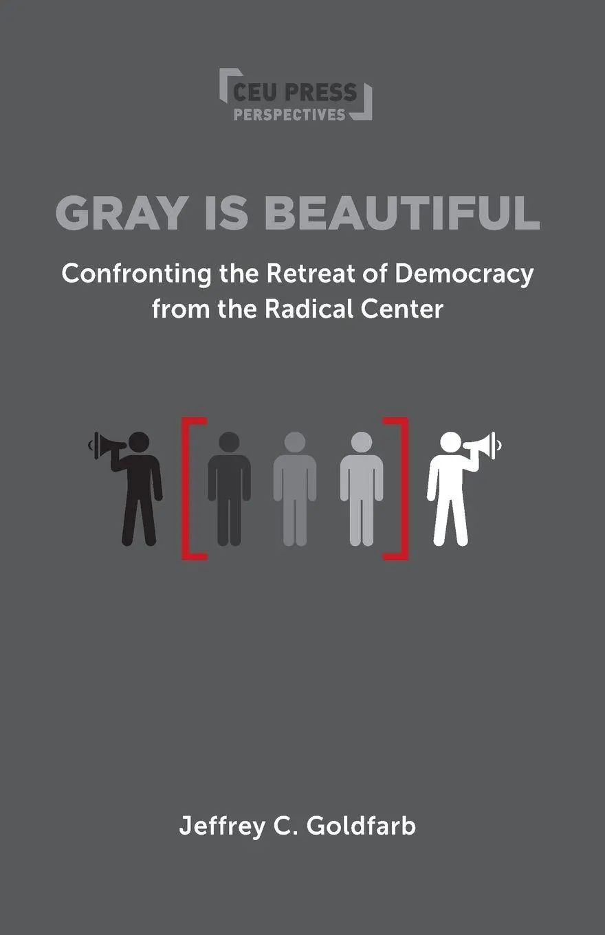 Cover: 9789633868614 | Gray is Beautiful | Jeffrey Goldfarb | Taschenbuch | Englisch | 2026