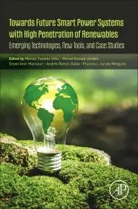 Cover: 9780443298714 | Towards Future Smart Power Systems with High Penetration of Renewables