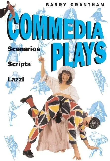 Cover: 9781854598714 | Commedia Plays | Scenarios - Scripts - Lazzi | Barry Grantham | Buch