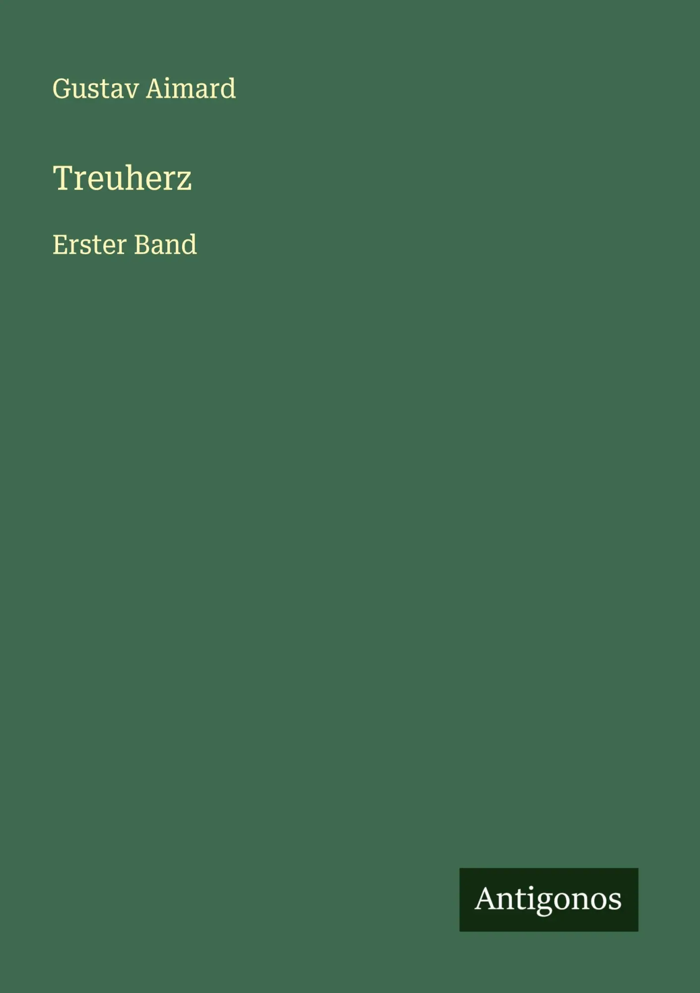 Cover: 9783563308714 | Treuherz | Erster Band | Gustav Aimard | Taschenbuch | Deutsch | 2025