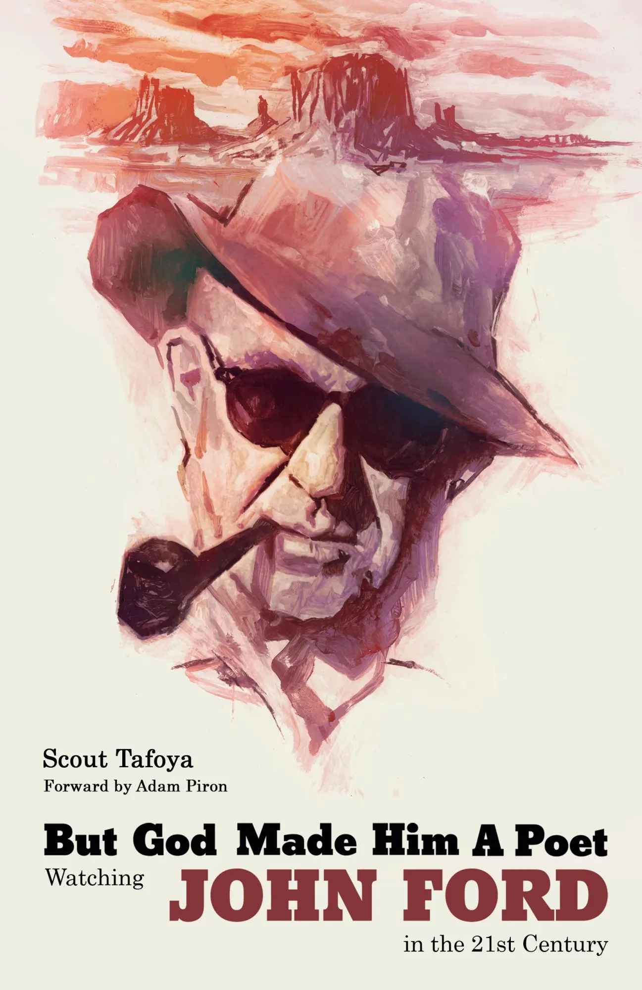 Cover: 9798987478714 | But God Made Him a Poet | Watching John Ford in the 21st Century