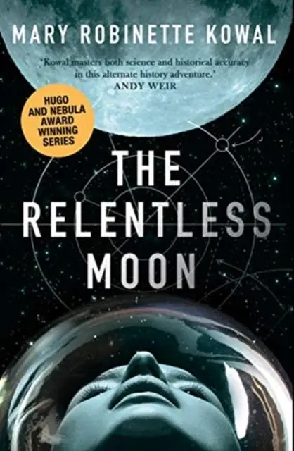 Cover: 9781781088814 | The Relentless Moon | A Lady Astronaut Novel | Mary Robinette Kowal