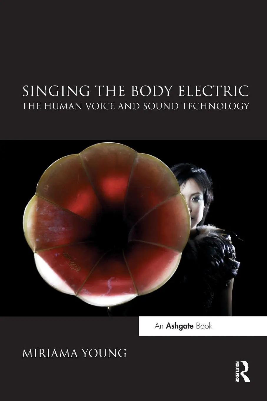 Cover: 9780367598914 | Singing the Body Electric | The Human Voice and Sound Technology