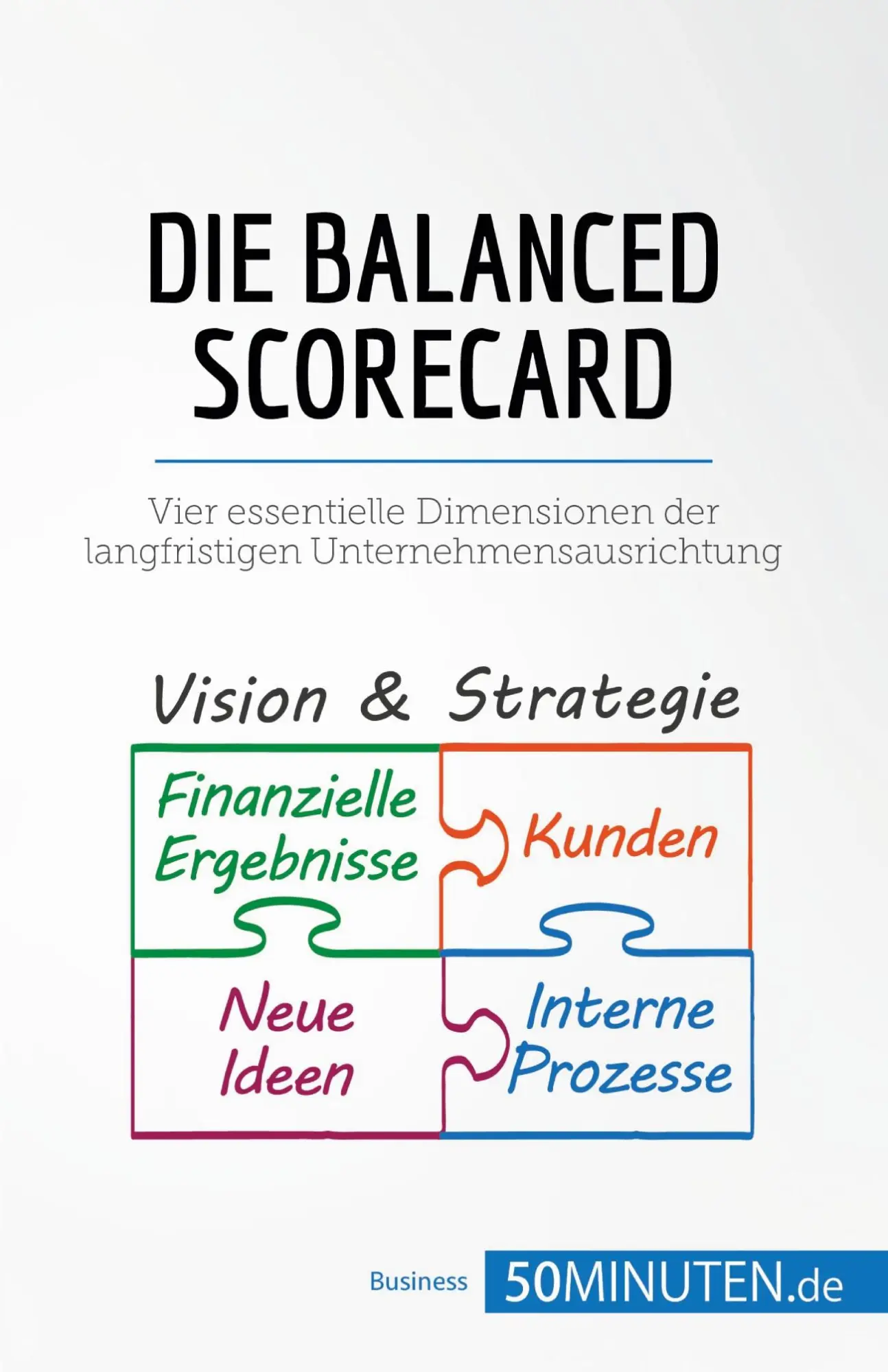 Cover: 9782808008914 | Die Balanced Scorecard | 50minuten | Taschenbuch | 60 S. | Deutsch